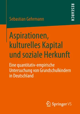 Gehrmann | Aspirationen, kulturelles Kapital und soziale Herkunft | E-Book | sack.de