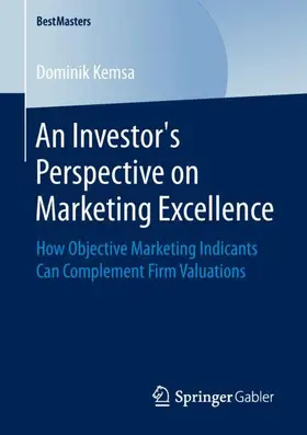 Kemsa |  An Investor's Perspective on Marketing Excellence | Buch |  Sack Fachmedien