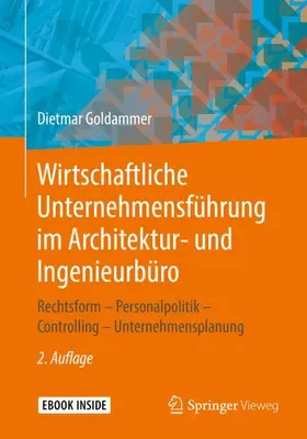 Goldammer |  Wirtschaftliche Unternehmensführung im Architektur- und Ingenieurbüro | Buch |  Sack Fachmedien