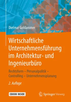Goldammer | Wirtschaftliche Unternehmensführung im Architektur- und Ingenieurbüro | E-Book | sack.de