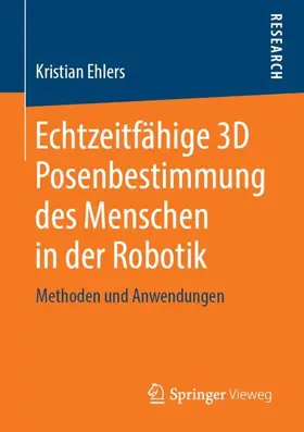 Ehlers |  Echtzeitfa¿hige 3D Posenbestimmung des Menschen in der Robotik | Buch |  Sack Fachmedien