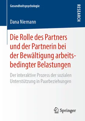Niemann |  Die Rolle des Partners und der Partnerin bei der Bewältigung arbeitsbedingter Belastungen | eBook | Sack Fachmedien