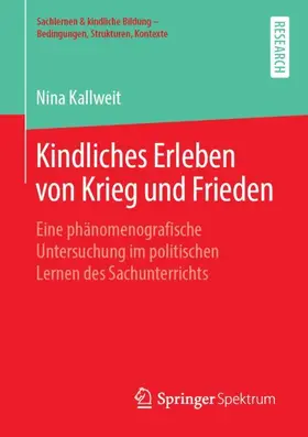 Kallweit |  Kindliches Erleben von Krieg und Frieden | Buch |  Sack Fachmedien