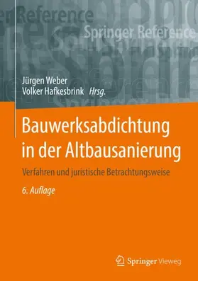 Weber / Hafkesbrink |  Bauwerksabdichtung in der Altbausanierung | Buch |  Sack Fachmedien