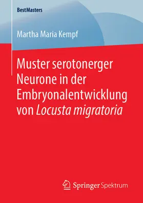Kempf | Muster serotonerger Neurone in der Embryonalentwicklung von Locusta migratoria | E-Book | sack.de