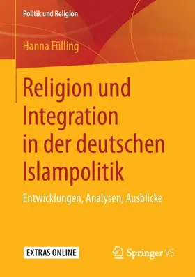 Fülling |  Religion und Integration in der deutschen Islampolitik | Buch |  Sack Fachmedien