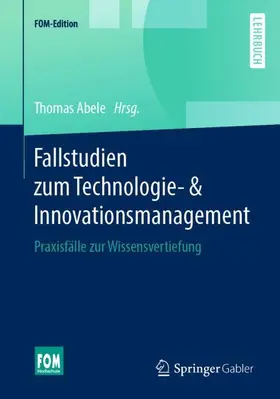 Abele |  Fallstudien zum Technologie- & Innovationsmanagement | Buch |  Sack Fachmedien