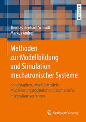 Schmitt / Andres |  Methoden zur Modellbildung und Simulation mechatronischer Systeme | eBook | Sack Fachmedien