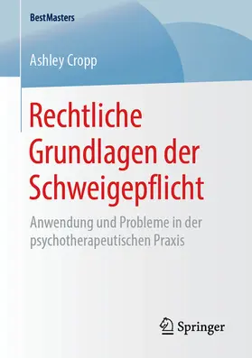 Cropp |  Rechtliche Grundlagen der Schweigepflicht | eBook | Sack Fachmedien