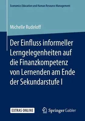 Rudeloff |  Der Einfluss informeller Lerngelegenheiten auf die Finanzkompetenz von Lernenden am Ende der Sekundarstufe I | eBook | Sack Fachmedien