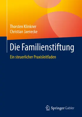 Klinkner / Jaenecke |  Die Familienstiftung | eBook | Sack Fachmedien