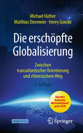 Hüther / Diermeier / Goecke |  Die erschöpfte Globalisierung | eBook | Sack Fachmedien