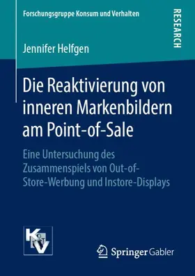 Helfgen |  Die Reaktivierung von inneren Markenbildern am Point-of-Sale | Buch |  Sack Fachmedien