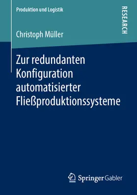 Müller |  Zur redundanten Konfiguration automatisierter Fließproduktionssysteme | eBook | Sack Fachmedien