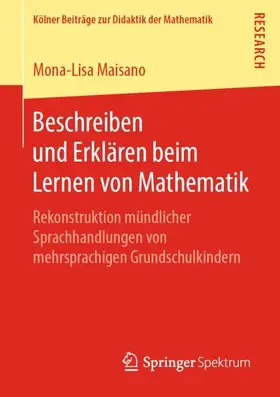Maisano |  Beschreiben und Erklären beim Lernen von Mathematik | Buch |  Sack Fachmedien