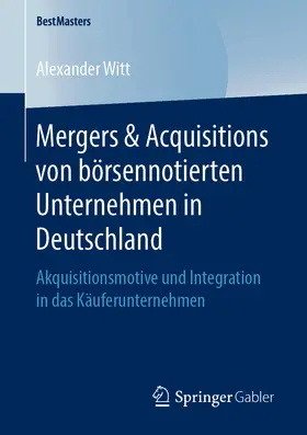 Witt |  Mergers & Acquisitions von börsennotierten Unternehmen in Deutschland | eBook | Sack Fachmedien