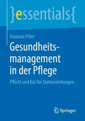 Piller |  Gesundheitsmanagement in der Pflege | Buch |  Sack Fachmedien