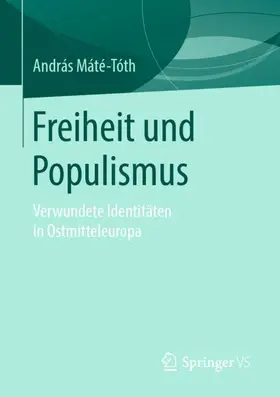 Máté-Tóth |  Freiheit und Populismus | Buch |  Sack Fachmedien