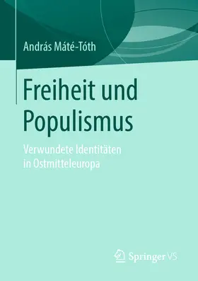 Máté-Tóth |  Freiheit und Populismus | eBook | Sack Fachmedien