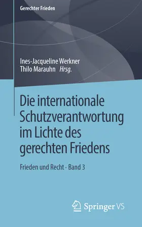 Werkner / Marauhn |  Die internationale Schutzverantwortung im Lichte des gerechten Friedens | eBook | Sack Fachmedien