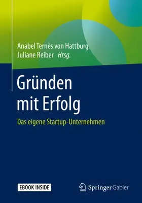 Ternès von Hattburg / Reiber / Terne`s |  Gründen mit Erfolg | Buch |  Sack Fachmedien