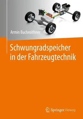 Buchroithner |  Schwungradspeicher in der Fahrzeugtechnik | Buch |  Sack Fachmedien