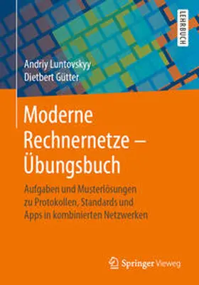 Luntovskyy / Gütter |  Moderne Rechnernetze - Übungsbuch | eBook | Sack Fachmedien