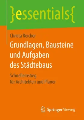 Reicher |  Grundlagen, Bausteine und Aufgaben des Städtebaus | Buch |  Sack Fachmedien