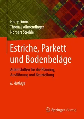 Timm / Strehle / Allmendinger |  Estriche, Parkett und Bodenbeläge | Buch |  Sack Fachmedien