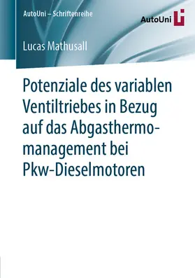 Mathusall | Potenziale des variablen Ventiltriebes in Bezug auf das Abgasthermomanagement bei Pkw-Dieselmotoren | E-Book | sack.de