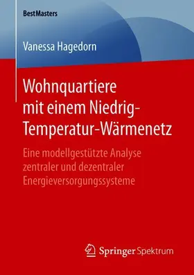 Hagedorn |  Wohnquartiere mit einem Niedrig-Temperatur-Wärmenetz | Buch |  Sack Fachmedien