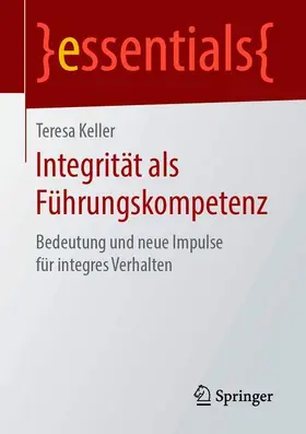 Keller |  Integrität als Führungskompetenz | Buch |  Sack Fachmedien