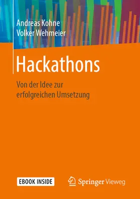 Kohne / Wehmeier |  Hackathons | eBook | Sack Fachmedien