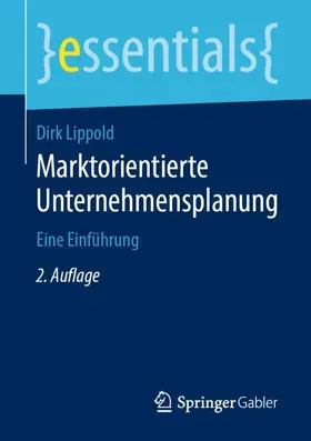 Lippold |  Marktorientierte Unternehmensplanung | Buch |  Sack Fachmedien