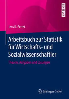 Perret |  Arbeitsbuch zur Statistik für Wirtschafts- und Sozialwissenschaftler | eBook | Sack Fachmedien
