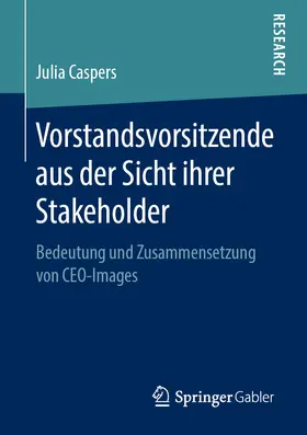 Caspers |  Vorstandsvorsitzende aus der Sicht ihrer Stakeholder | eBook | Sack Fachmedien