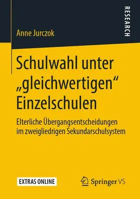 Jurczok |  Schulwahl unter "gleichwertigen" Einzelschulen | Buch |  Sack Fachmedien