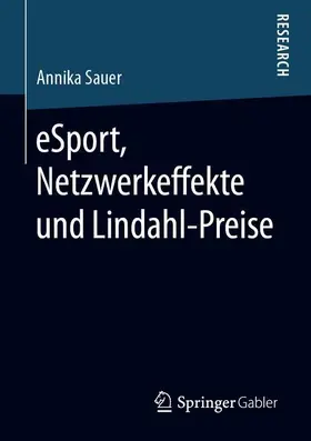 Sauer |  eSport, Netzwerkeffekte und Lindahl-Preise | Buch |  Sack Fachmedien