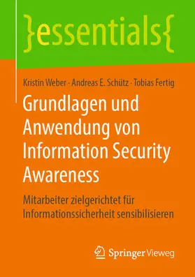 Weber / Schütz / Fertig | Grundlagen und Anwendung von Information Security Awareness | E-Book | sack.de