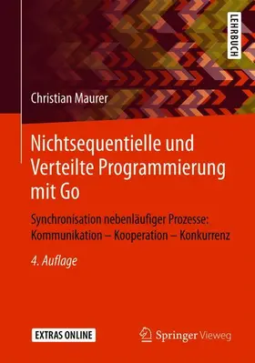 Maurer |  Nichtsequentielle und Verteilte Programmierung mit Go | Buch |  Sack Fachmedien