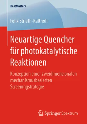 Strieth-Kalthoff |  Neuartige Quencher für photokatalytische Reaktionen | eBook | Sack Fachmedien