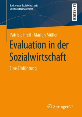 Müller / Pfeil | Evaluation in der Sozialwirtschaft | Buch | 978-3-658-26321-8 | sack.de