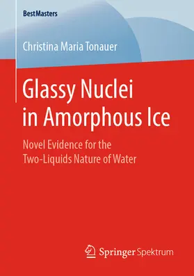 Tonauer |  Glassy Nuclei in Amorphous Ice | eBook | Sack Fachmedien