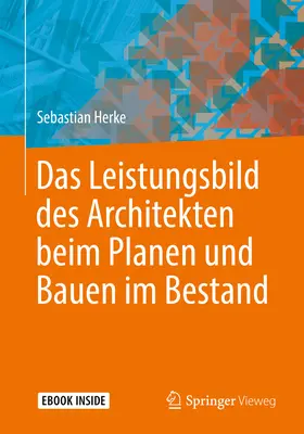 Herke | Das Leistungsbild des Architekten beim Planen und Bauen im Bestand | E-Book | sack.de