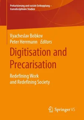 Herrmann / Bobkov | Digitisation and Precarisation | Buch | 978-3-658-26383-6 | sack.de