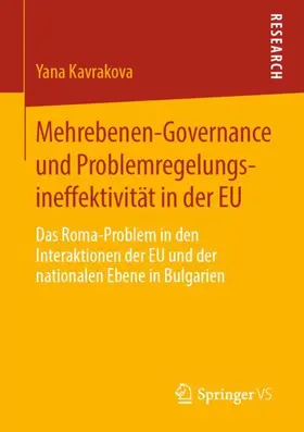 Kavrakova |  Mehrebenen-Governance und Problemregelungsineffektivität in der EU | Buch |  Sack Fachmedien