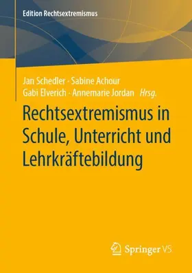 Schedler / Jordan / Achour |  Rechtsextremismus in Schule, Unterricht und Lehrkräftebildung | Buch |  Sack Fachmedien