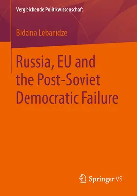 Lebanidze |  Russia, EU and the Post-Soviet Democratic Failure | eBook | Sack Fachmedien