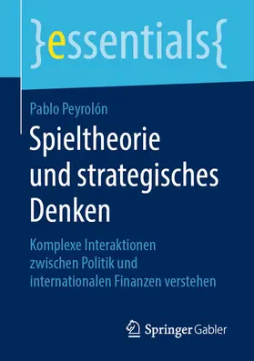 Peyrolón |  Spieltheorie und strategisches Denken | eBook | Sack Fachmedien