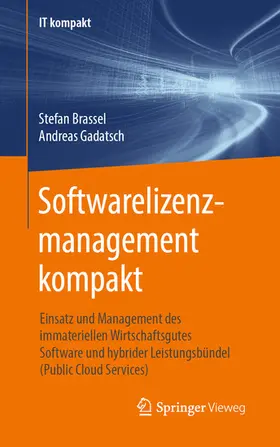 Brassel / Gadatsch |  Softwarelizenzmanagement kompakt | eBook | Sack Fachmedien